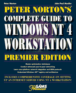 Peter Norton's Complete Guide to Windows NT 4 Workstation 