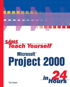 Sams Teach Yourself Microsoft Project 2000 in 24 Hours 