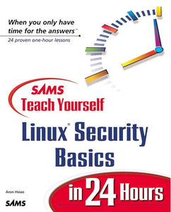 Sams Teach Yourself Linux Security Basics in 24 Hours 