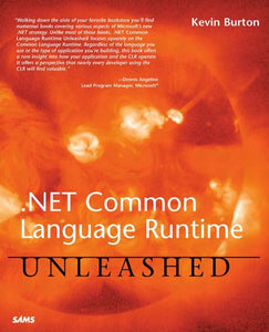 .NET Common Language Runtime Unleashed 