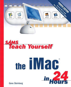 Sams Teach Yourself the iMac in 24 Hours 