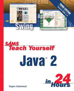 Sams Teach Yourself Java 2 in 24 Hours 