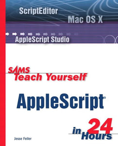 Sams Teach Yourself AppleScript in 24 Hours 