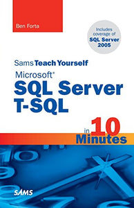 Sams Teach Yourself Microsoft SQL Server T-SQL in 10 Minutes 