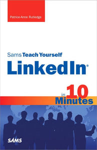 Sams Teach Yourself LinkedIn in 10 Minutes 