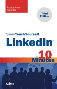 Sams Teach Yourself LinkedIn in 10 Minutes 