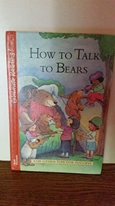 How to Talk to Bears and Other Tips for Success 