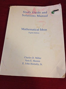 Student Solution Manual and Study Guide for Mathematical Ideas 8e 