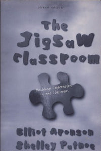 The Jigsaw Classroom, the:Building Cooperation in the Classroom 