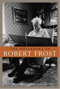 The Notebooks of Robert Frost 