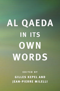 Al Qaeda in Its Own Words 