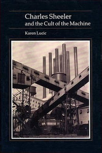 Charles Sheeler & Cult of the Machine Pr 