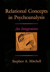 Relational Concepts in Psychoanalysis 