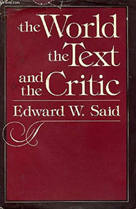 Said: the World the Text & Critic 