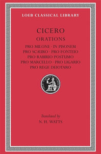 Pro Milone. In Pisonem. Pro Scauro. Pro Fonteio. Pro Rabirio Postumo. Pro Marcello. Pro Ligario. Pro Rege Deiotaro 