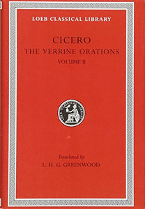 The Verrine Orations, Volume II 