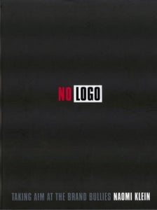 No Logo: Taking Aim at the Brand Bullies 