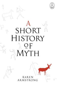 A Short History of Myth: Myths 