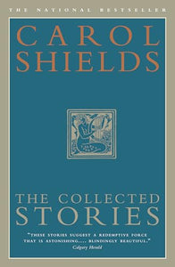 The Collected Stories of Carol Shields 