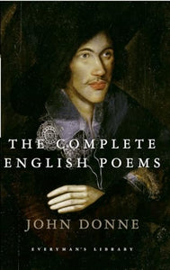 The Complete English Poems of John Donne 