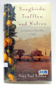 Songbirds, Truffles, and Wolves 