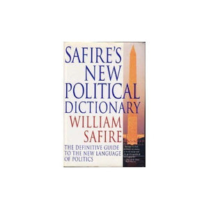 Safire's New Political Dictionary 