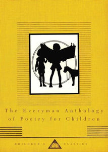 The Everyman Anthology of Poetry for Children 