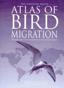 The Random House Atlas of Bird Migration 