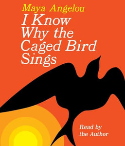 I Know Why the Caged Bird Sings 