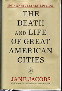 The Death and Life of Great American Cities 