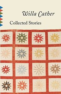 Collected Stories of Willa Cather 