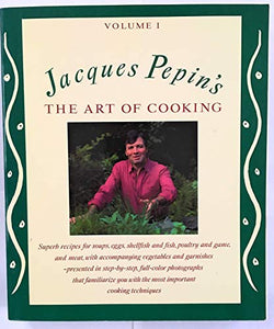 Jacques Pepin Art of Cooking Vol 1 