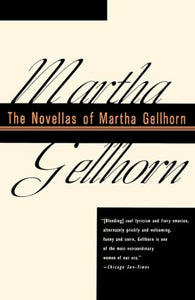 The Novellas of Martha Gellhorn 