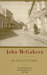 The Collected Stories of John McGahern 