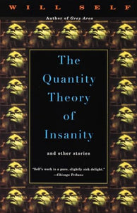 The Quantity Theory of Insanity 