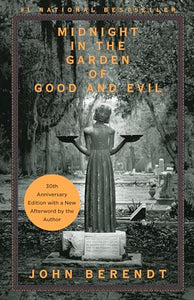 Midnight in the Garden of Good and Evil 