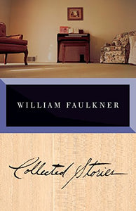 Collected Stories of William Faulkner 