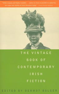 The Vintage Book of Contemporary Irish Fiction 