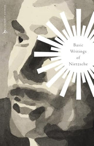 Basic Writings of Nietzsche 