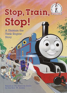 Stop, Train, Stop! a Thomas the Tank Engine Story (Thomas & Friends) 