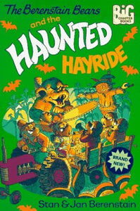 Berenstain Bears and the Haunted Hayride 