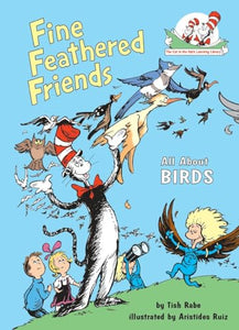 Fine Feathered Friends: All About Birds 