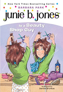 Junie B. Jones #11: Junie B. Jones Is a Beauty Shop Guy 