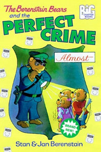 The Berenstain Bears and the Perfect Crime (Almost) 