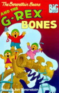 The Berenstain Bears and the G-rex Bones 