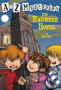 A to Z Mysteries: The Haunted Hotel 