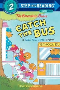 The Berenstain Bears Catch the Bus 