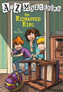 A to Z Mysteries: The Kidnapped King 