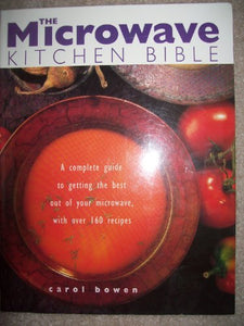 THE MICROWAVE KITCHEN BIBLE 