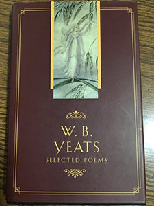 W B Yeats Selected Poems 